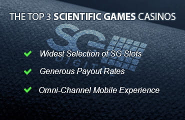 The Top 3 Scientific Slot Games Casinos. Widest Selection of Scientific Games Slots. Generous Payout Rates. Omni-Channel Mobile Experience.