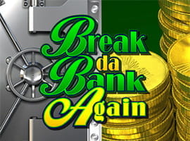 Einer der Dauerbrenner in Microgamings Sortiment ist der Break Da Bank Spielautomat