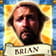 El personaje de Brian de la película Life of Brian. En la parte inferior se ve un rótulo con la palabra Brian escrita.
