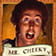 El personaje de Mr. Cheekyde la película Life of Brian con la boca abierta y una expresión de sorpresa en la cara. Hay un rótulo en la parte inferior con Mr. Cheeky escrito en letras marrones.