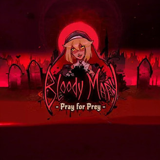 Bloody Mary: Pray for Prey