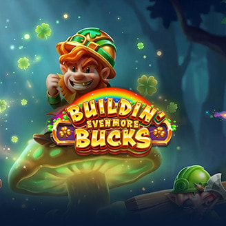 Buildin' Even More Bucks