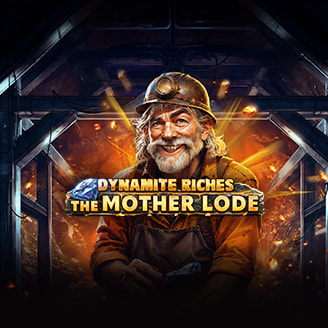 Dynamite Riches The Mother Lode