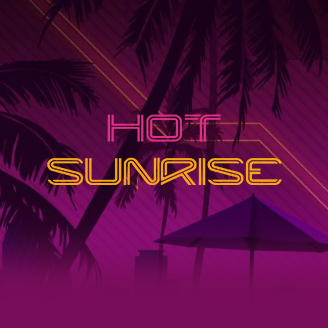 Hot Sunrise