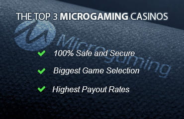 Important Details that make these the 3 Top Microgaming Casinos