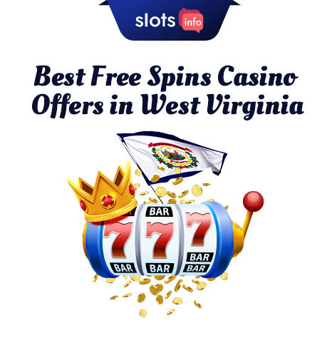 Best West Virginia Free-Spins Casinos